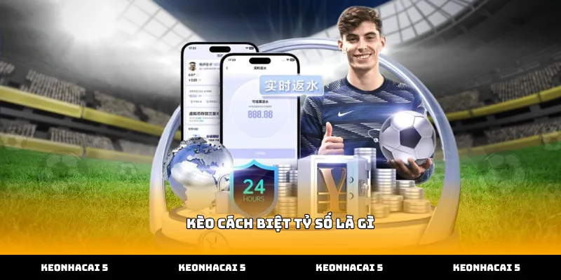 Giải mã kèo cách biệt tỷ số là gì trong bóng đá chuyên sâu