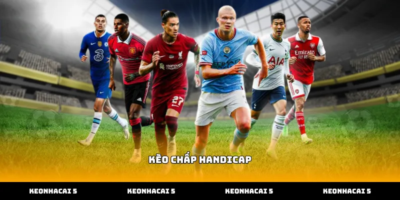 Cách nhận diện tỷ lệ kèo chấp handicap minh bạch và chính xác